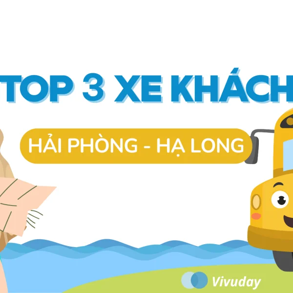 Top 3 xe khách Hải Phòng - Hạ Long uy tín, giá rẻ