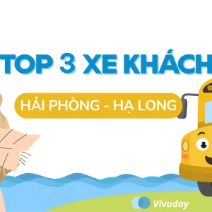 Top 3 xe khách Hải Phòng - Hạ Long uy tín, giá rẻ